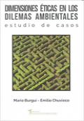 Dimensiones éticas en los dilemas ambientales: estudio de casos